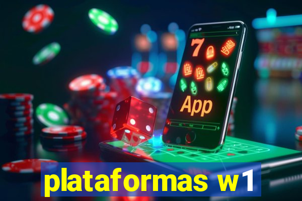 plataformas w1